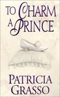 To Charm a Prince (Douglas Trilogy, Bk 2) (Kasanovs, Bk 1)
