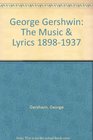 George Gershwin The Music  Lyrics 18981937