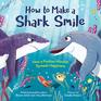 How to Make a Shark Smile How a positive mindset spreads happiness