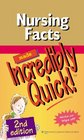 Nursing Facts Made Incredibly Quick! (Incredibly Easy! Series)