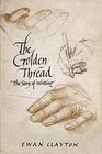 The Golden Thread The Story of Writing