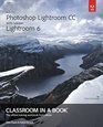 Adobe Photoshop Lightroom CC  / Lightroom 6 Classroom in a Book