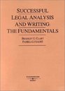 Successful Legal Analysis and Writing The Fundamentals