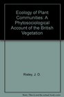 Ecology of Plant Communities A Phytosociological Account of the British Vegetation