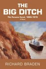 The Big Ditch The Panama Canal 18801915