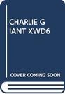 Charlie Giant Xwd6