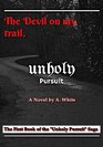 Unholy Pursuit The Devil on My Trail Unholy Pursuit