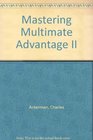 Mastering Multimate Advantage II