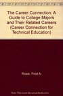 The Career Connection A Guide to College Majors and Their Related Careers