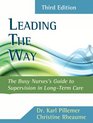 Leading the Way Busy Nurses Guide to Supervision in LongTerm Care