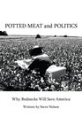 Potted Meat and Politics Why Rednecks Will Save America