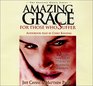 Amazing Grace For Those Who Suffer