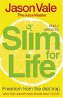 The Juice Master Slim for Life: Freedom from the Diet Trap