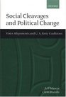 Social Cleavages and Political Change Voter Alignments and US Party Coalitions