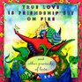 TRUE LOVE IS FRIENDSHIP SET ON FIRE  AND OTHER PROVERBS OF LOVE