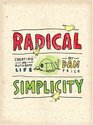 Radical Simplicity: Creating an Authentic Life