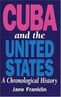 Cuba and the United States A Chronological History