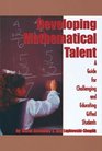 Developing Mathematical Talent A Guide for Challenging and Educating Gifted Students