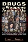 Drugs as Weapons Against Us: The CIA's Murderous Targeting of SDS, Panthers, Hendrix, Lennon, Cobain, Tupac, and Other Leftists