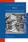 A Companion to Paul in the Reformation