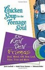 Chicken Soup for the Teenage Soul The Real Deal Friends