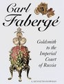 Carl Faberge  Goldsmith To The Imperial Court Of Russia