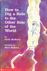 How to Dig a Hole to the Other Side of the World