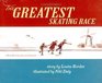 The Greatest Skating Race A World War II Story from the Netherlands