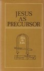 Jesus as precursor