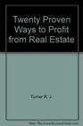 Twenty proven ways to profit from real estate