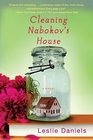 Cleaning Nabokov's House A Novel