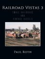 Railroad Vistas 3 Small Railroads and Vintage Diesels