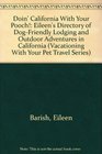 Doin' California With Your Pooch Eileen's Directory of DogFriendly Lodging and Outdoor Adventures in California