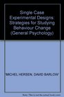 Single Case Experimental Designs Strategies for Studying Behaviour Change