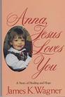 Anna Jesus Loves You