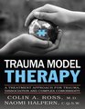 Trauma Model Therapy A Treatment Approach for Trauma Dissociation and Complex Comorbidity