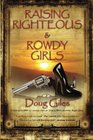 Raising Righteous and Rowdy Girls