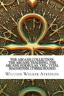 The Arcane Collection  The Arcane Teaching The Arcane Formulas Vril Vital Magnetism