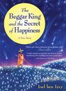 The Beggar King and the Secret of Happiness  A True Story