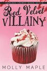 Red Velvet Villainy A Small Town Cupcake Cozy Mystery