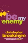 Be My Enemy