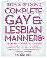 Steven Petrow's Complete Gay  Lesbian Manners The Definitive Guide to LGBT Life