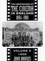 Beginnings Of Cinema In England 18941901 Volume 5 1900