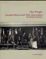 Our People : Carpatho-Rusyns and Their Descendants in North America