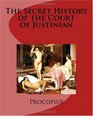 The Secret History of the Court of Justinian