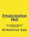 Emancipation Hell The Tragedy Wrought By the Emancipation Proclamation 150 Years Ago