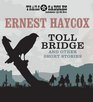 Toll Bridge and Other Short Stories Toll Bridge Weight of Command The Code