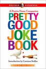 Pretty Good Joke Book (Prairie Home Companion)