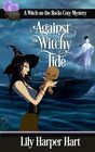 Against the Witchy Tide (A Witch on the Rocks Cozy Mystery)