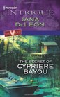 The Secret of Cypriere Bayou (Shivers) (Harlequin Intrigue, No 1265)